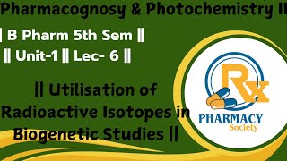 Utilization of Radioactive isotopes in biogenetic study [upl. by Adanar]