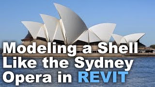 Modeling a Shell Like the Sydney Opera in Revit [upl. by Vanny468]