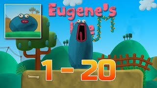 Eugenes Life All levels 1  20 Gameplay Walkthrough Android iOS [upl. by Ajile555]