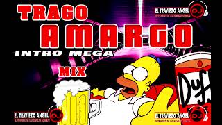 TRAGO AMARGO 202M INTRO MEGA EL TRAVIEZO ANGELDJ 502 bolitomix mixcortavenas cantinamix [upl. by Noeled]