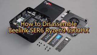 How to Disassemble Beelink SER6 6900HX Mini PC [upl. by Airdnna483]