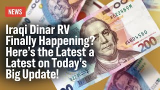 Iraqi Dinar✅Iraqi Dinar RV Finally Happening Here’s the Latest on Today Big Update  Iraqi Dinar [upl. by Feer]