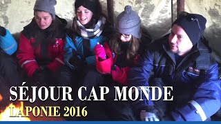 Cap Monde  Séjour Laponie 2016 [upl. by Ybrad]