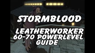 FFXIV Leatherworker 6070 Powerlevel Guide  Leves Collectables amp Resources [upl. by Meyer32]