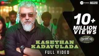 Kasethan Kadavulada  Full Video  Thunivu  Ajith Kumar  H Vinoth  Vaisagh Manju W  Ghibran [upl. by Lien]