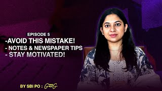 Episode 5 Smart Study Hacks for Banking Exams  Notes amp Newspaper Tips by SBI PO Tanu Garg [upl. by Nnylyrehc]