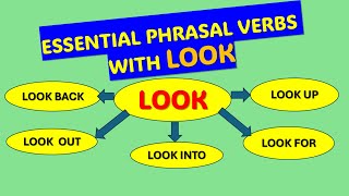 ESSENTIAL PHRASAL VERBS WITH LOOK [upl. by Prosperus452]