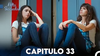 Alta Sociedad Capitulo 33 Doblado en Español FULL HD [upl. by Ester]