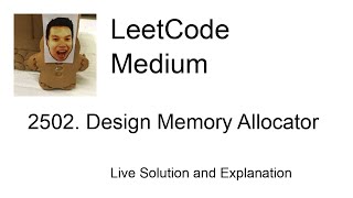 2502 Design Memory Allocator Leetcode Medium [upl. by Ilrahs]