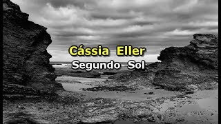 Cássia Eller  Segundo sol Karaokê [upl. by Anemix40]