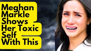 Meghan Markle Shows Her Toxic Self With This [upl. by Eelanej791]