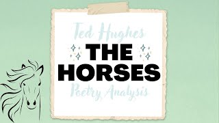 The Horses  Ted Hughes  Poetry Analysis  GCSE Literature  English with Kayleigh [upl. by Yerot]