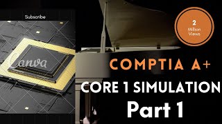 CompTIA A Core 1 Simulation2201101Part 1 [upl. by Nylisoj]