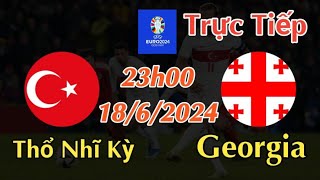 Soi kèo trực tiếp Thổ Nhĩ Kỳ vs Georgia  23h00 Ngày 1862024 Euro 2024 [upl. by Akimehs340]