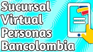 📱Sucursal Virtual Personas Bancolombia  Toda La Información De La Plataforma📱 [upl. by Anoyek]