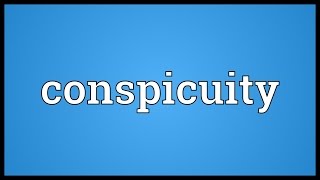 Conspicuity Meaning [upl. by Ratcliff]