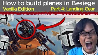 How to build planes in Besiege  Part 4 Landing Gear [upl. by Ebberta946]