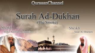 44 Surat Ad Dukhan Full with audio english translation Sheikh Sudais amp Shuraim [upl. by Fawne]