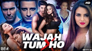 EXCLUSIVE INTERVIEW  Wajah Tum Ho Movie  Sana Khan Gurmeet Chaudhary Sharman Joshi [upl. by Ecnarrot173]