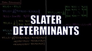 Quantum Chemistry 96  Slater Determinants [upl. by Eudoca]