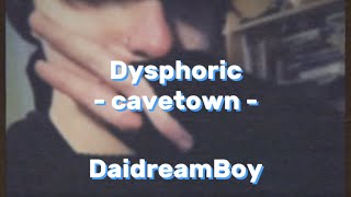 Dysphoric by Cavetown slowed down  lyrics PLS READ DESC [upl. by Raf]