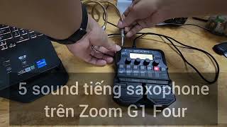 5 sound tiếng saxophone trên Zoom G1 Four tham khảo [upl. by Volding]