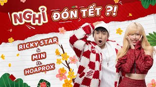 NGHỈ ĐÓN TẾT  RICKY STAR X MIN  OFFICIAL MUSIC VIDEO [upl. by Maharva]