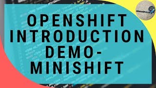 Openshift Minishift Installation [upl. by Nanete]