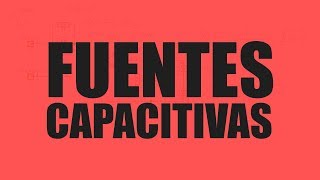 FUENTES CAPACITIVAS qué son y cómo funcionan [upl. by Noah]