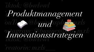 Produktmanagement und Innovationsstrategien [upl. by Teplitz985]