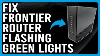 How To Fix Frontier Router Flashing Green Lights What Are The Common Causes  Quick Troubleshoot [upl. by Helman]