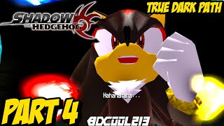 SHADOW THE HEDGEHOG  Gameplay Playthrough Part 4  True Dark Path [upl. by Elaine]