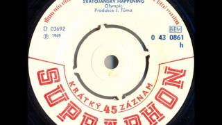 Olympic  Svatojánský happening 1969 Vinyl Records 45rpm [upl. by Cynera331]