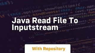 java read file to inputstream [upl. by Rotberg]