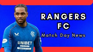 Rangers FC Match Day News Danilo Tav Sterling Clement [upl. by Mozart]