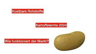 Wie funktionieren Rohstoffmärkte Kartoffelernte 2024 Großer Aufwand kleiner Ertrag Spekulanten [upl. by Riti]