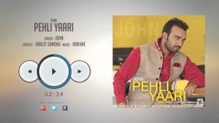 New Punjabi Songs 2016  PEHLI YAARI  JOHN  HD AUDIO  Punjabi Songs 2016 [upl. by Pegg]