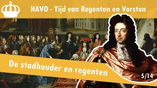 05 Regenten en Vorsten  De gouden eeuw van Nederland  De stadhouder en regenten [upl. by Blas968]