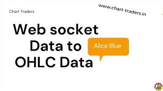 Alice Blue Web Socket Data to OHLC Data  Handling LTP Data [upl. by Sari428]