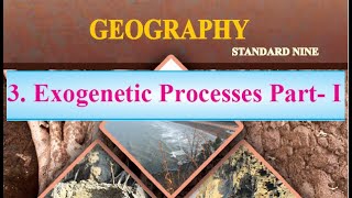 3 Exogenetic Processes 1 9th Geography Maharashtra Board [upl. by Eddy240]