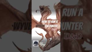 DM Tips How to Run a Wyvern Encounter in DampD [upl. by Raphael854]