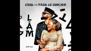 LAM  Lydol ft Fadil Le Sorcier [upl. by Studnia188]