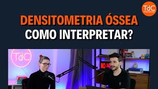 Densitometria óssea  Como Interpretar [upl. by Luelle]