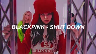 BLACKPINK  ‘Shut Down’ Easy Lyrics [upl. by Eerolam]