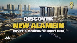 Discover New Alamein Egypts Modern Tourist Gem [upl. by Auka]