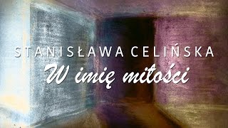 Stanisława Celińska  W imię miłości [upl. by Gass]