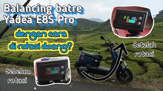 Balancing baterai motor listrik Yadea E8s Pro dengan cara rotasi posisi baterai [upl. by Waddington]