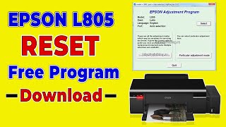 How to Reset Epson L805 Printer Using Resetter Program  Fix Ink Pad Error Easily [upl. by Eenaj]