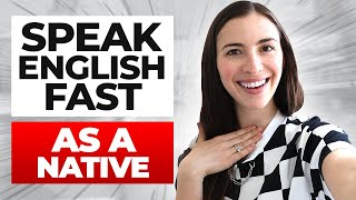 How to speak English FAST and understand natives  EVERYTHING YOU NEED TO KNOW IN ONE VIDEO [upl. by Asreht324]