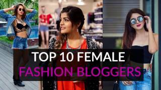 Top 10 Female Fashion Bloggers [upl. by Amalee]